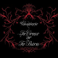 VENAMORIS-TO CROSS OR TO BURN (CD)