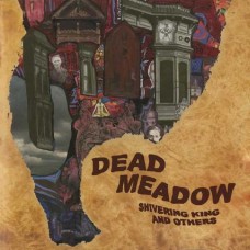 DEAD MEADOW-SHIVERING KING AND OTHERS -COLOURED- (2LP)