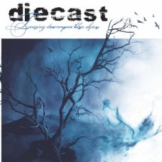 DIECAST-TEARING DOWN YOUR BLUE SKIES (LP)