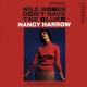 NANCY HARROW-WILD WOMEN DON'T HAVE THE BLUES (LP)