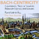 DAVID PONSFORD-BACH, FASCH & VIVALDI: BACH-CENTRICITY: CONCERTOS, TRIOS & SONATAS ARRANGED FOR TWO HARPSICHORDS (CD)