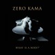ZERO KAMA-WHAT IS A BODY? (CD)