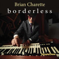 BRIAN CHARETTE-BORDERLESS (CD)