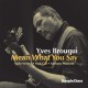 YVES BROUQUI-MEAN WHAT YOU SAY (CD)