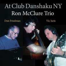 RON MCCLURE TRIO-AT CLUB DANSHAKU NY (CD)
