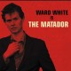 WARD WHITE-WARD WHITE IS THE MATADOR (CD)