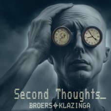 BROERS & KLAZINGA-SECOND THOUGHTS (CD)