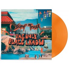 SURF TRASH-THE ONLY PLACE I KNOW -COLOURED- (LP)