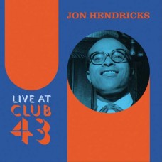 JON HENDRICKS-LIVE AT CLUB 43 -COLOURED- (2LP)