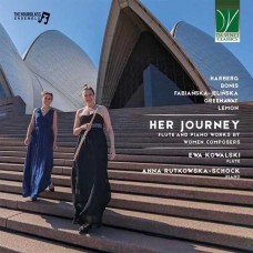 EWA KOWALSKI & ANNA RUTKOWSKA-SCHOCK-HER JOURNEY: FLUTE AND PIANO WORKS BY WOMEN (CD)