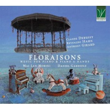 MAI LAN MORINI & DANIEL GARDIOLE-CLAUDE DEBUSSY, REYNALDO HAHN, ANTHONY GIRARD: FLORAISS (CD)