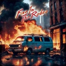 FIRE IN THE RODEO-FIRE IN THE RODEO (CD)