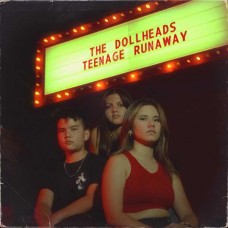 DOLLHEADS-TEENAGE RUNAWAY (7")