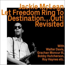 JACKIE MCLEAN-LET FREEDOM RING TO DESTINATIONOUT! (CD)