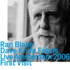 RAN BLAKE & DAVID "KNIFE" FABRIS-LIVE AMSTERDAM 2006 FIRST VISIT (CD)