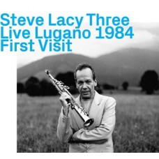 STEVE LACY-LIVE LUGANO 1984 - FIST VISIT (CD)