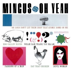 CHARLES MINGUS-OH YEAH! (CD)