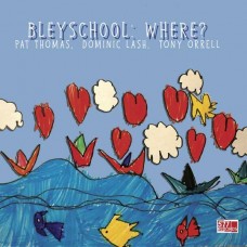 PAT THOMAS-BLEYSCHOOL: WHERE? (CD)