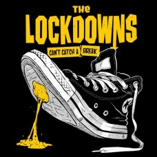 LOCKDOWNS-CAN'T CATCH A BREAK (LP)