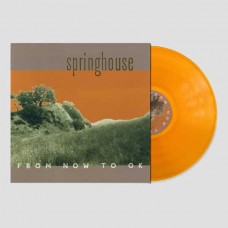 SPRINGHOUSE-FROM NOW TO OK -COLOURED- (2LP)