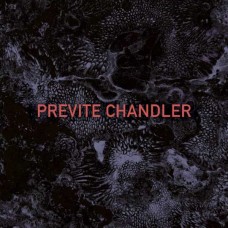 PREVITE CHANDLER-PREVITE CHANDLER (CD)