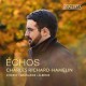 CHARLES RICHARD-HAMELIN-ECHOS: CHOPIN, GRANADOS & ALBENIZ (CD)