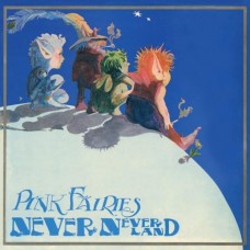 PINK FAIRIES-NEVER NEVER LAND -COLOURED/LTD- (LP)