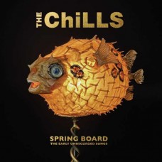 CHILLS-SPRING BOARD: THE EARLY RECORDINGS (CD)