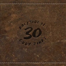 CODY JINKS-BACKSIDE OF 30 -REMAST- (LP)