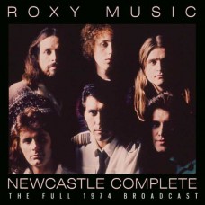 ROXY MUSIC-NEWCASTLE COMPLETE (CD)