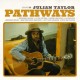 JULIAN TAYLOR-PATHWAYS (CD)