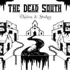 DEAD SOUTH-CHAINS & STAKES (CD)