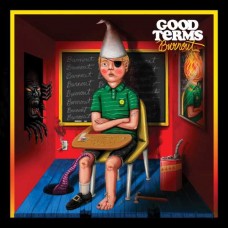 GOOD TERMS-BURNOUT (LP)