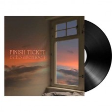 FINISH TICKET-ECHO AFTERNOON (LP)