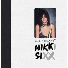 NIKKI SIXX-THE FIRST 21 (LP)