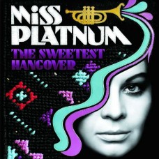 MISS PLATNUM-THE SWEETEST HANGOVER -ANNIV- (2LP)