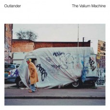 OUTLANDER-THE VALIUM MACHINE (LP)