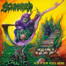 SCUMRIPPER-FOR A FEW FIXES MORE (CD)