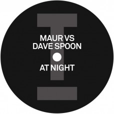 MAUR & DAVE SPOON-AT NIGHT (12")