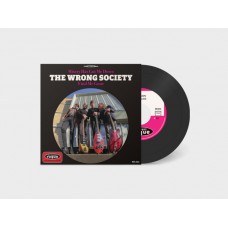 WRONG SOCIETY-MISERY HAS GOT ME DOWN / FIND ME GONE (7")