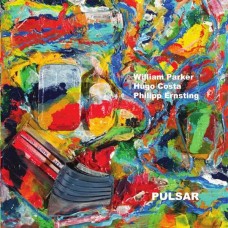 WILLIAM PARKER/HUGO COSTA/PHILIPP ERNSTING-PULSAR (CD)