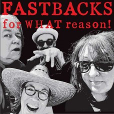 FASTBACKS-FOR WHAT REASON! (LP)