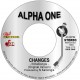 ALPHA ONE-CHANGES (7")