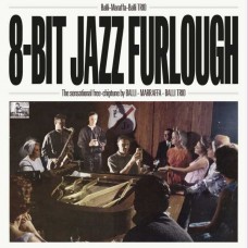 BALLI MARRAFFA BALLI TRIO-8-BIT JAZZ FURLOUGH (10")