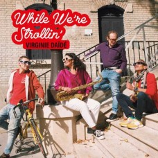 VIRGINIE DAIDE-WHILE WE'RE STROLLIN' (CD)