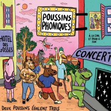 LES POUSSINS PHONIQUES-DEUX POUSSINS EGALENT TROIS (CD)