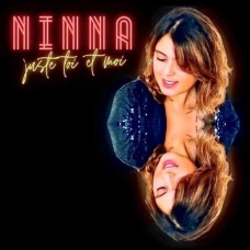 NINNA-JUSTE TOI ET MOI (CD)