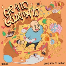 DAVID FILS DE MOMONE & NEROD-GRAND GOURMAND (CD)