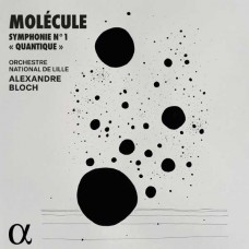 MOLECULE/ALEXANDRE BLOCH/ORCHESTRE NATIONAL DE LILLE-MOLECULE: SYMPHONIE NO. 1 QUANTIQUE (CD)