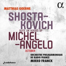 ORCHESTRE PHILHARMONIQUE DE RADIO FRANCE-SHOSTAKOVICH: SUITE ON VERSES OF MICHELANGELO & OCTOBER (CD)